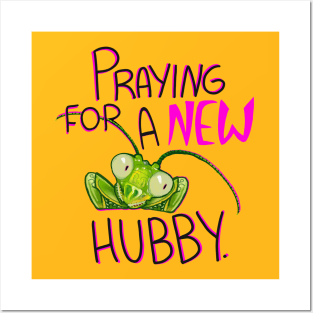 Praying for a new hubby lol shirt Posters and Art